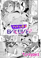 アイドル達のEVIL LIVE♪のイメージ画像